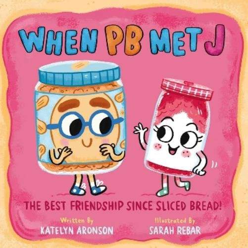 Katelyn Aronson When PB Met J (Hardback)
