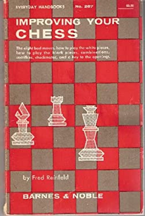 Improving Your Chess Fred Reinfeld