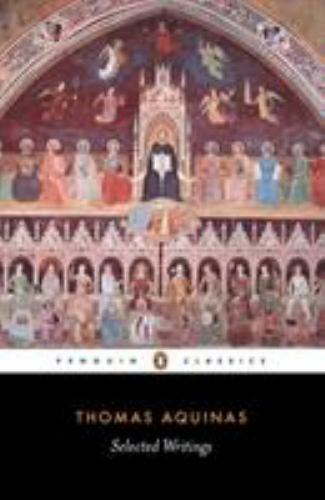 Aquinas: Selected Writings by Thomas Aquinas (0140436324) Paperback