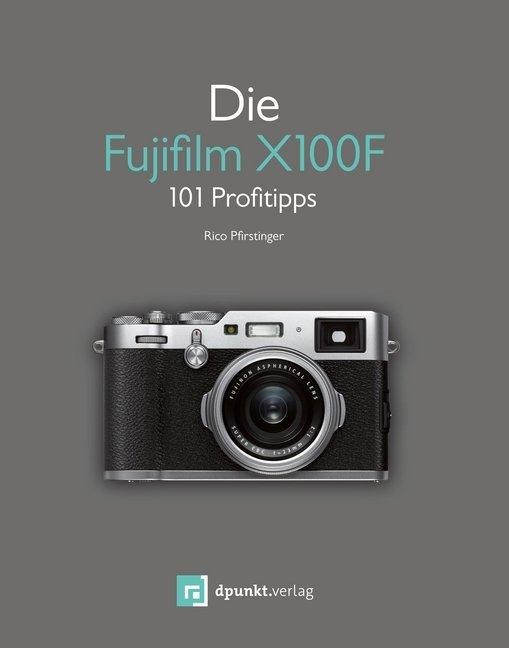 Die Fujifilm X100F Rico Pfirstinger