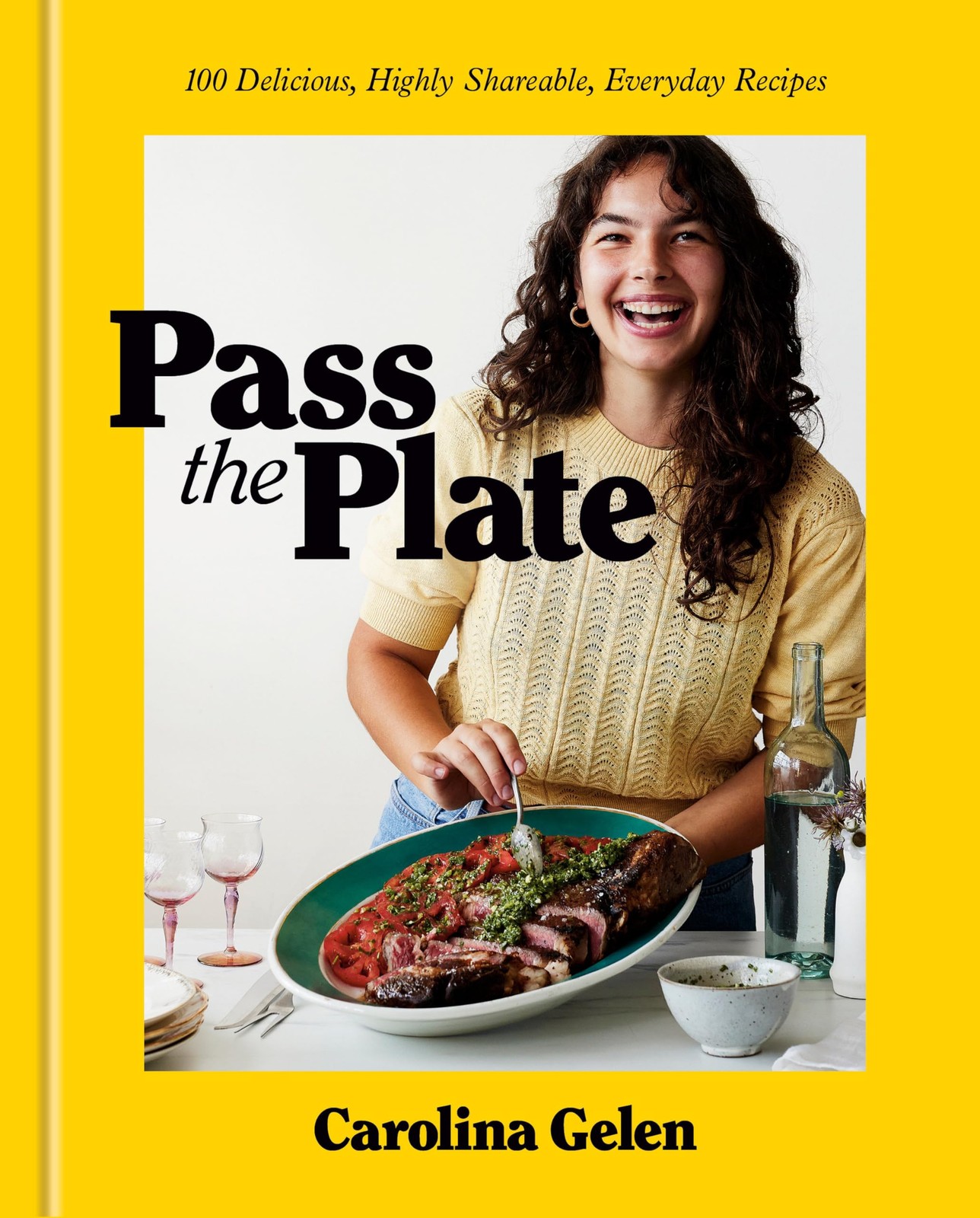 Pass the Plate: 100 Delicious, Highly Shareable, Everyday Recipes: A Cookbook b,