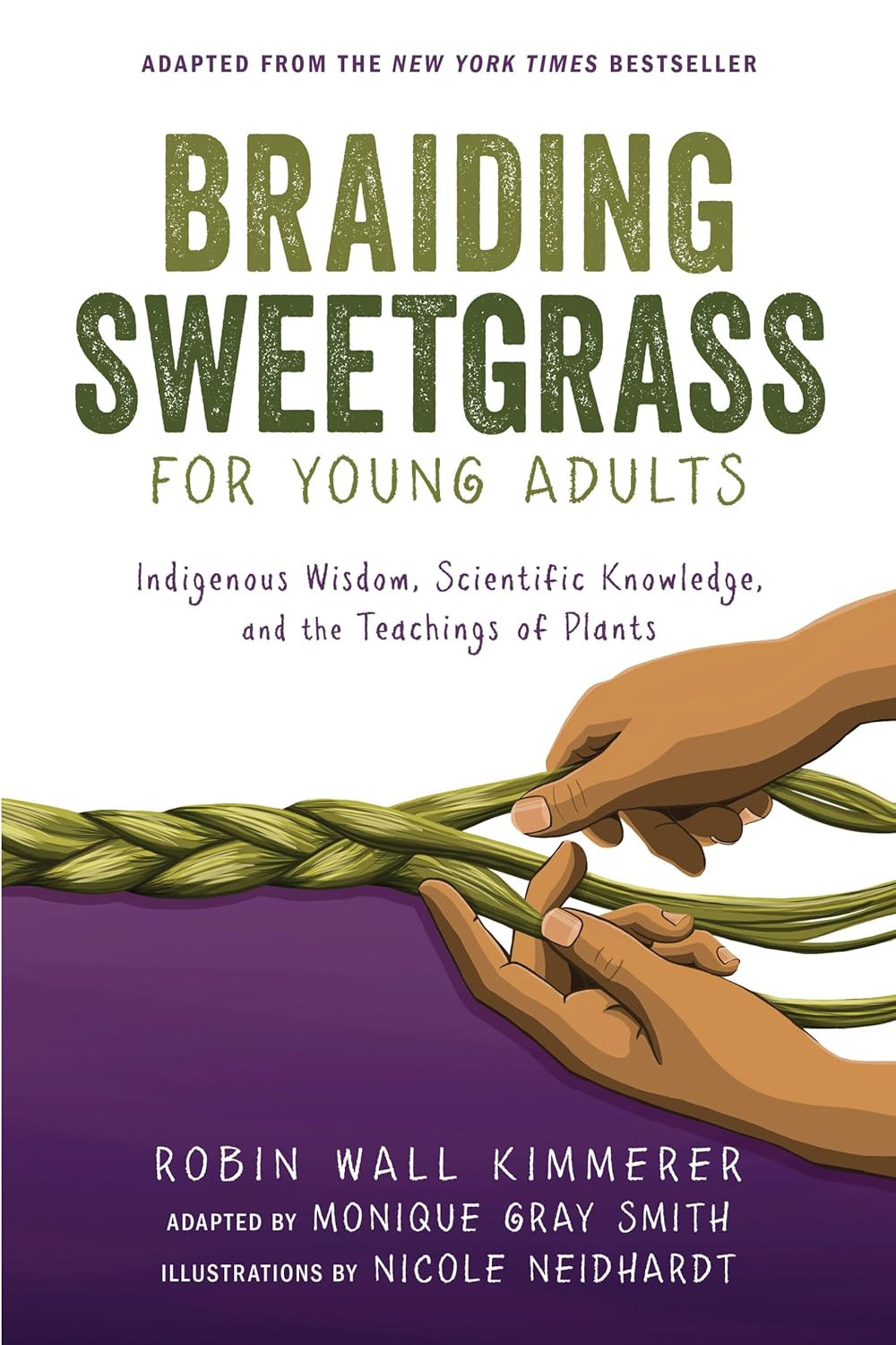 Braiding Sweetgrass for Young Adults: Indigenous Wisdom, Scientific Knowledge, a