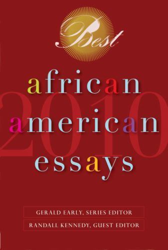 Best African American Essays 2010 by Gerald Early; Randall Kennedy