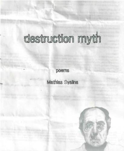 Destruction Myth (CSU Poetry) – Paperback By Svalina, Mathias – GOOD