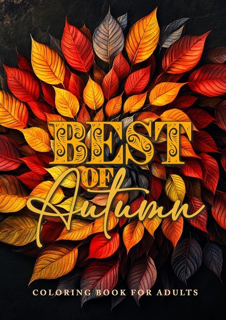Best Of Autumn Coloring Book For Adults: Grayscale Autumn Co…