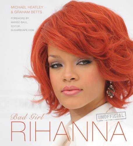RIHANNA: BAD GIRL (POP ICONS) By Michael Heatley & Graham Betts – Hardcover *VG*