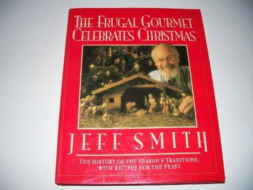 The Frugal Gourmet Celebrates Christmas – Hardcover By Smith, Jeff – GOOD