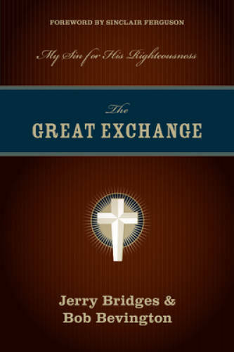 The Great Exchange: My Sin for His Righteousness – Paperback – GOOD