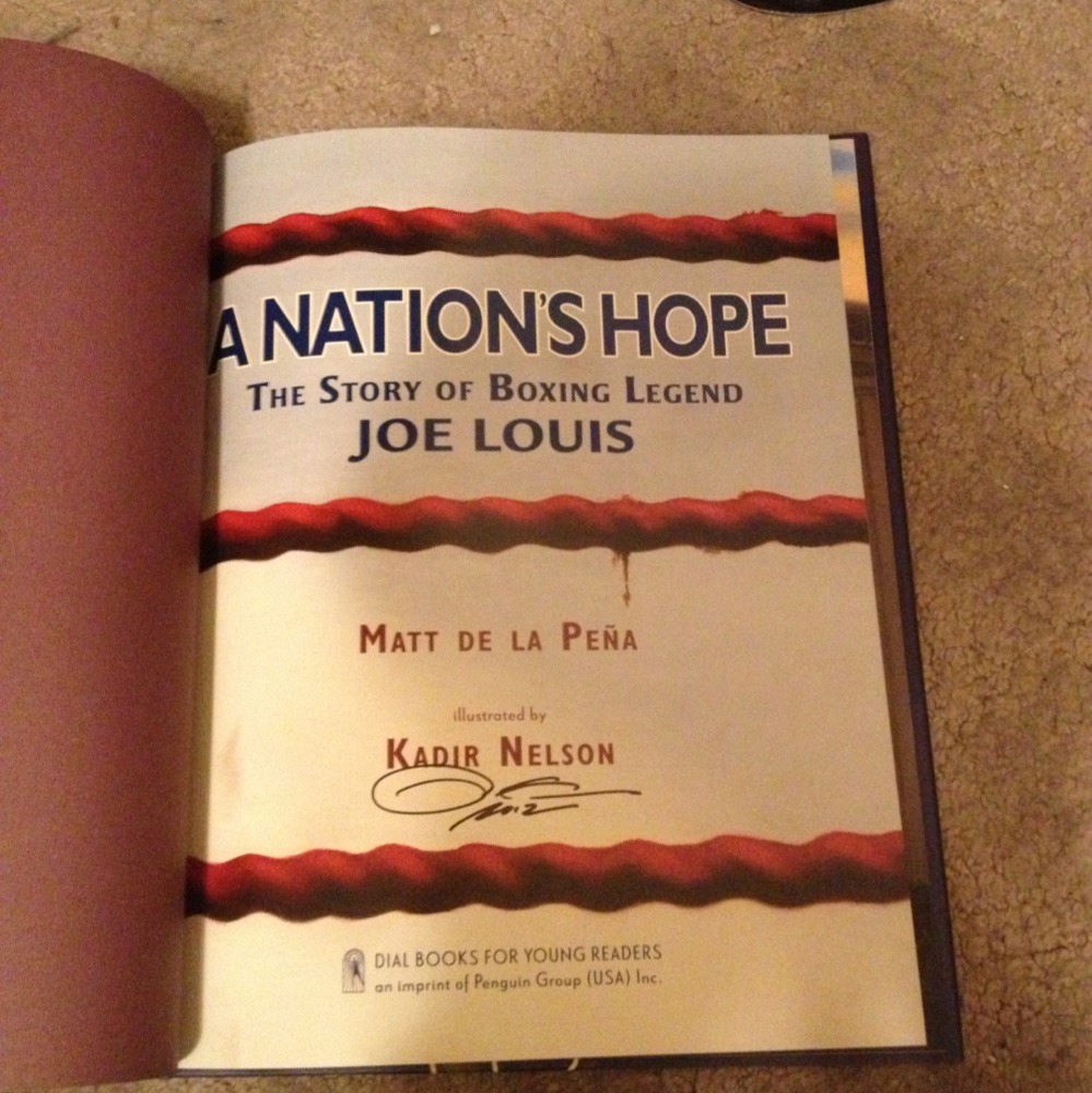 SIGNED A Nation’s Hope : The Story of Boxing Legend Joe Louis Kadir Nelson +PIC