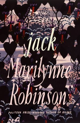 Jack; Oprah’s Book Club: A Novel – hardcover, 0374279306, Marilynne Robinson