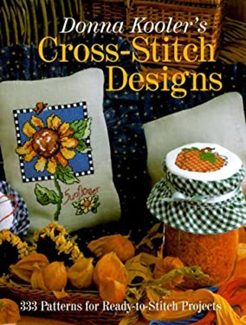 Donna Kooler’s Cross-Stitch Designs : 333 Patterns for Ready-to-S