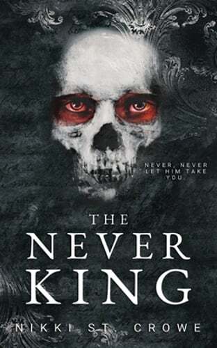 The Never King by Nikki St Crowe: Used