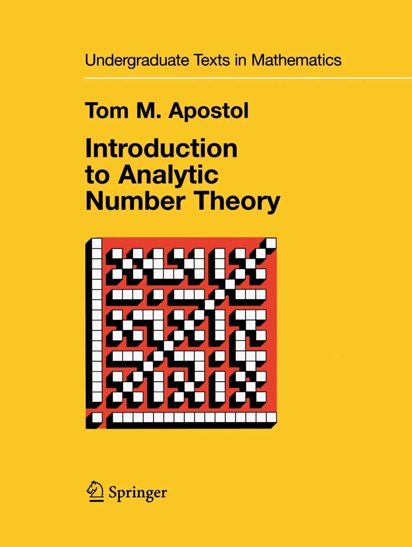 Introduction to Analytic Number Theory by Tom M.M. Apostol