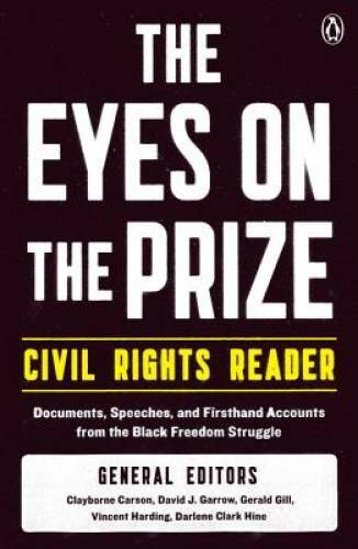 The Eyes on the Prize Civil Rights Reader: Documents, Speeches, and – ACCEPTABLE