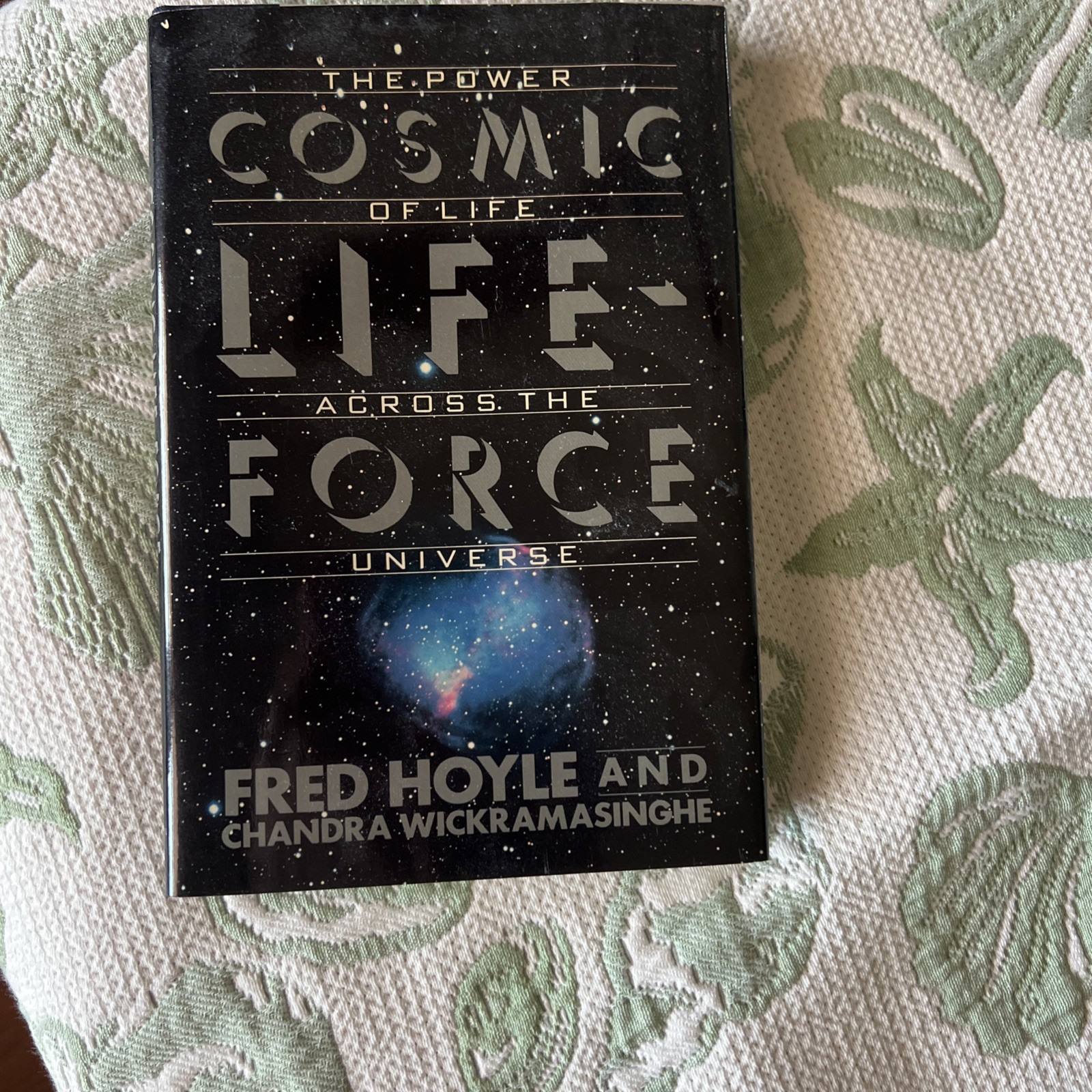 COSMIC LIFE-FORCE The Power Of Life Across The Universe Hoyle HARDBACK NEW RARE