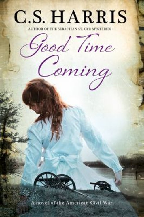 Good Time Coming Hardcover C. S. Harris