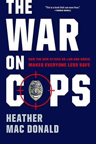 The War on Cops: How the New – Hardcover, by Mac Donald Heather – Very Good u