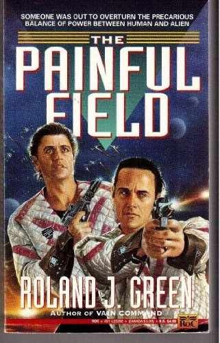 The Painful Field (Starcruiser – Paperback, by Green Roland J. – Very Good j