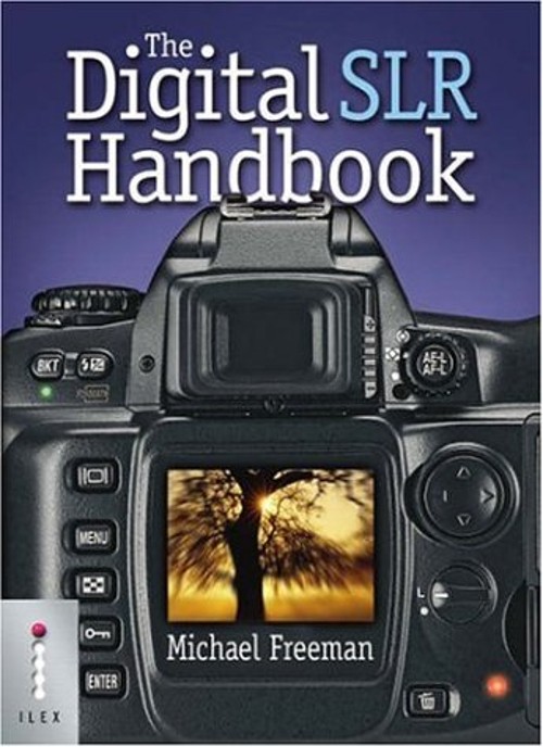 The Digital SLR Handbook Paperback Michael A. Freeman