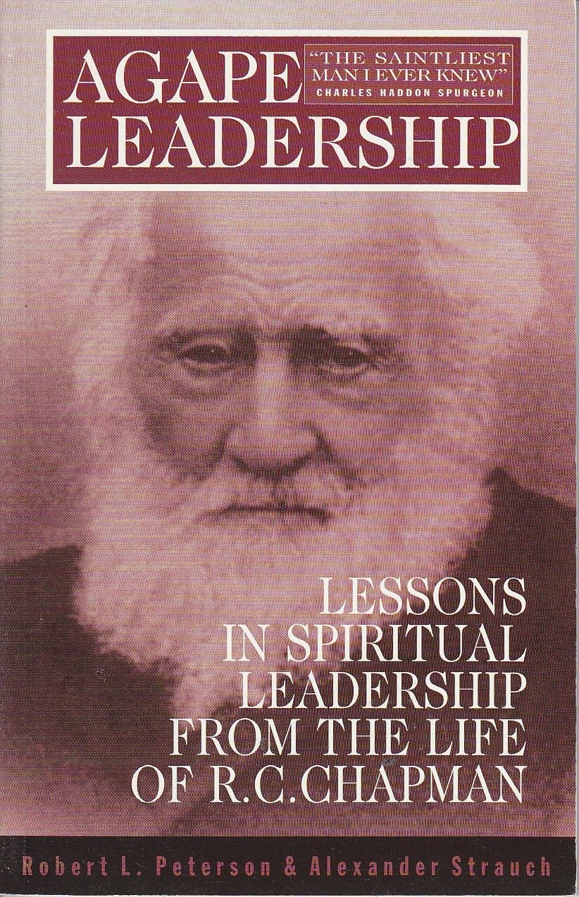 Agape Leadership – Robert L. Peterson|Alexander Strauch – Acceptable – See c…
