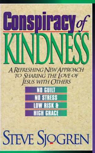 Conspiracy of Kindness: A Refreshing New Approach to Sharing the Lov – VERY GOOD