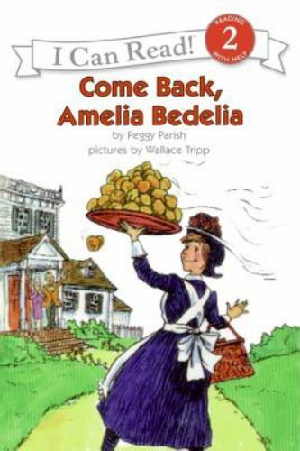 Come Back, Amelia Bedelia; I Can Read Level- 0064442047, paperback, Peggy Parish