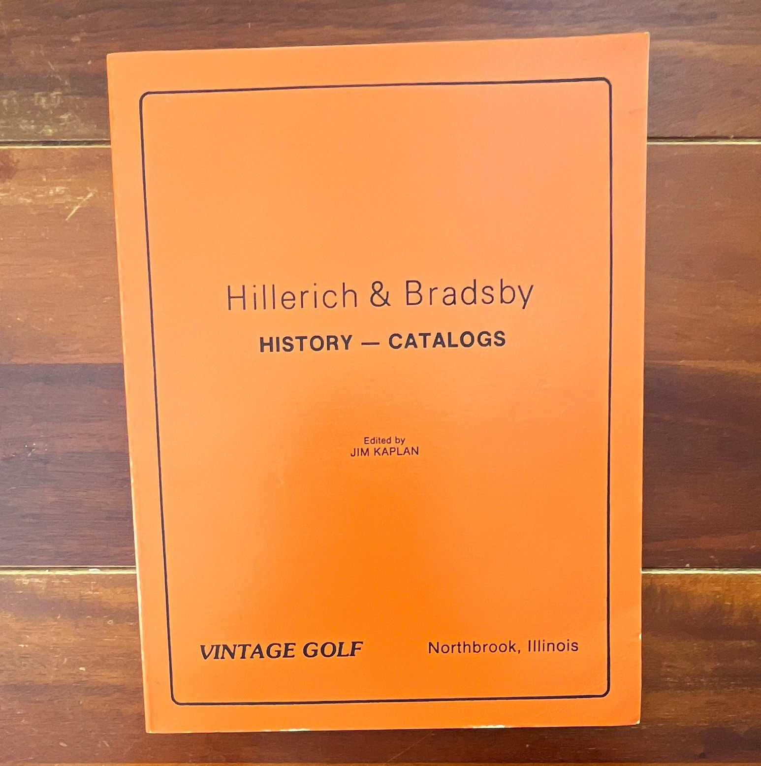 Vintage Golf Hillerich & Bradsby: History-Catalogs Jim Kaplan Golf PB