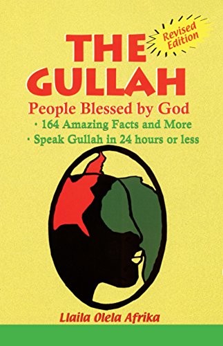THE GULLAH: PEOPLE BLESSED BY GOD By Llaila Olela Afrika **BRAND NEW**