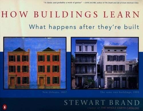 How Buildings Learn: What Happens After They’re Built by Stewart Brand: Used
