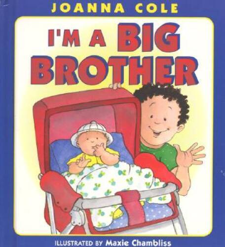 I’m a Big Brother – Hardcover By Joanna Cole – GOOD