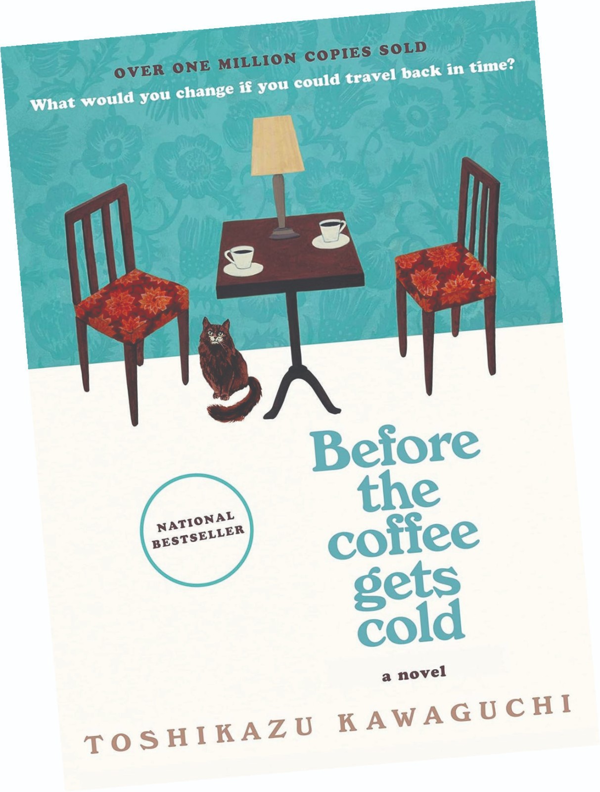 BEFORE THE COFFEE GETS COLD, A NOVEL BY TOSHIKAZU KAWAGUCHI