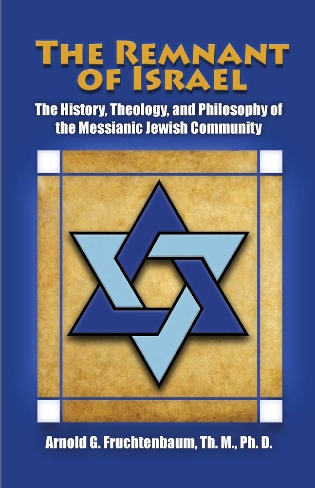 The Remnant of Israel: The History, Theology, and Philosophy of the Messiani…