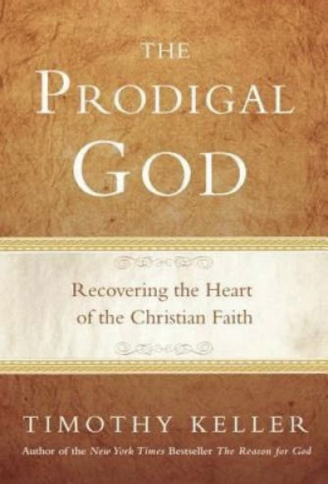 The Prodigal God: Recovering the Heart of the Christian Faith – VERY GOOD