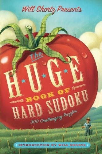 WILL SHORTZ PRESENTS THE HUGE BOOK OF HARD SUDOKU: 300 **BRAND NEW**