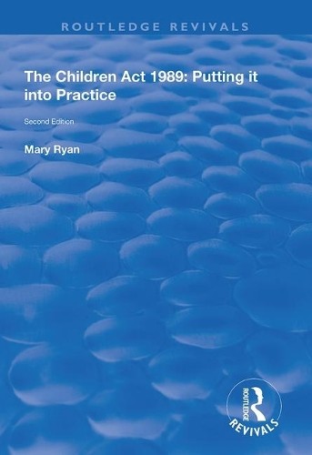 Mary Ryan The Children Act 1989 (Paperback) Routledge Revivals