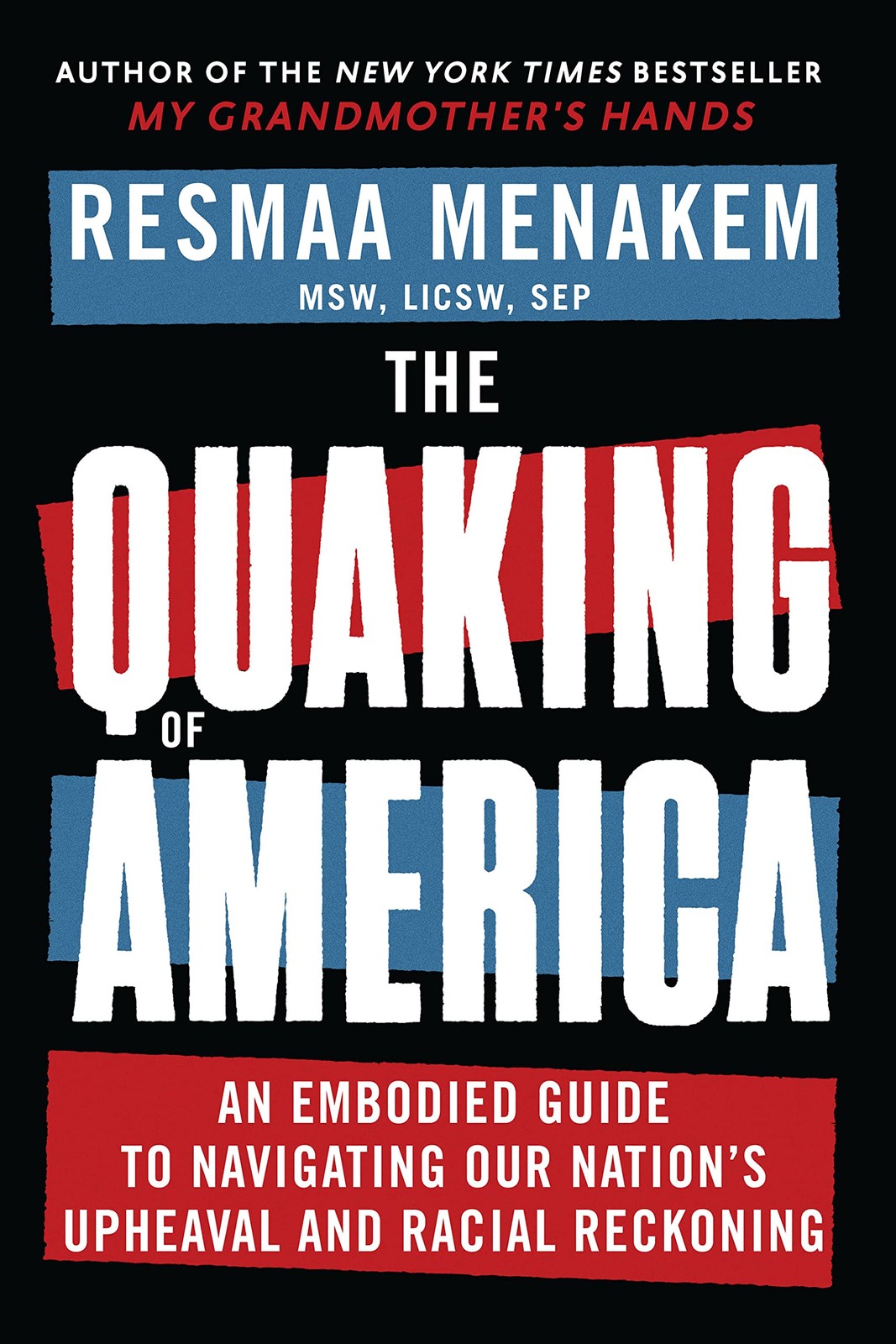 The Quaking of America: An Embodied Guide to Navigating Our Nation’s Upheava…