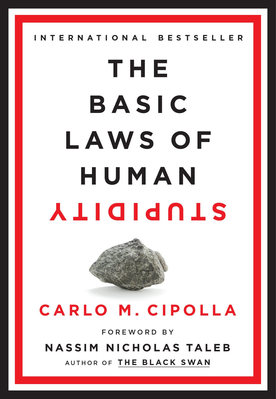 The Basic Laws of Human Stupidity by Cipolla, Carlo M. [Hardcover]