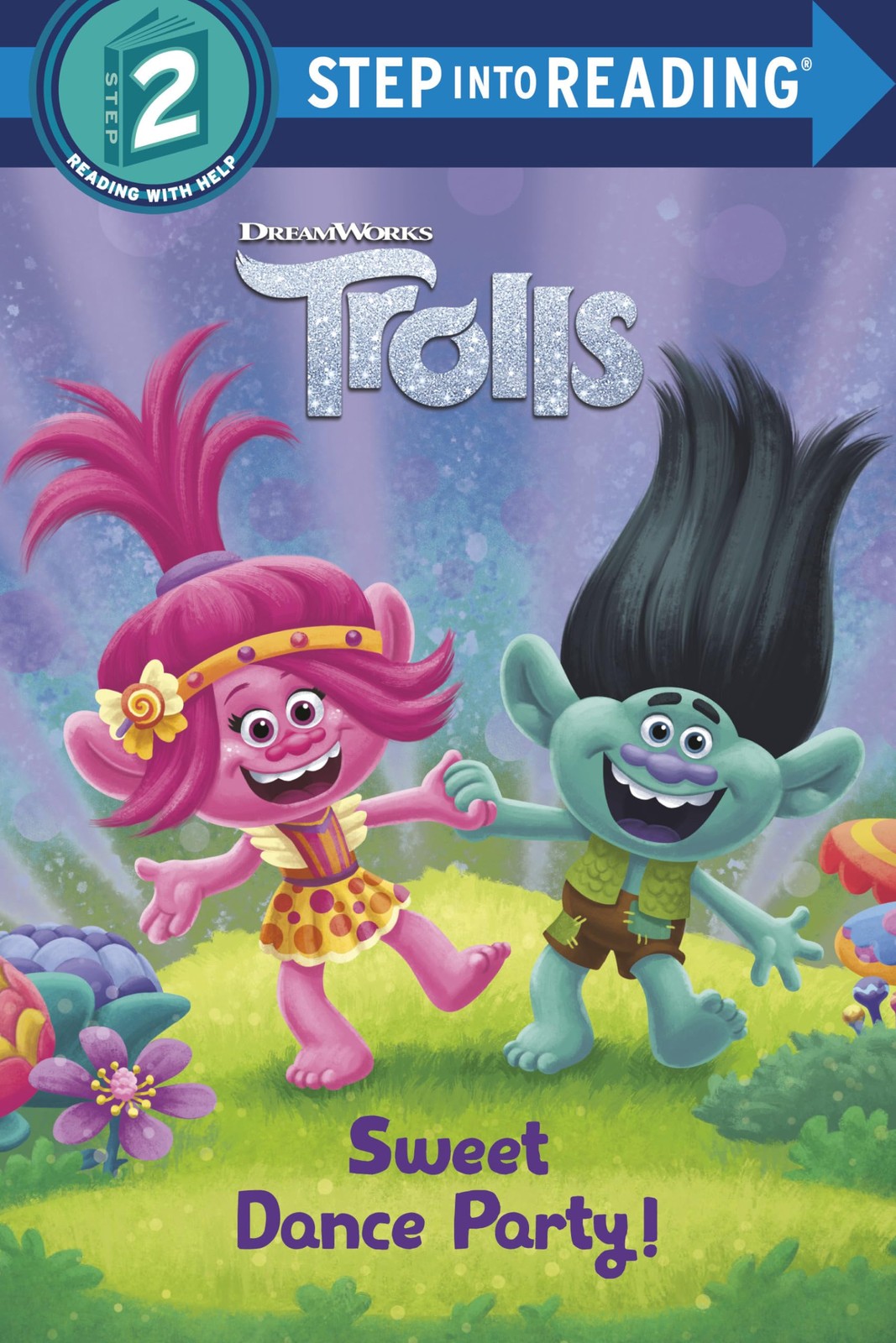 Sweet Dance Party! (DreamWorks Trolls) (Step into Reading, Step 2) – paperba…