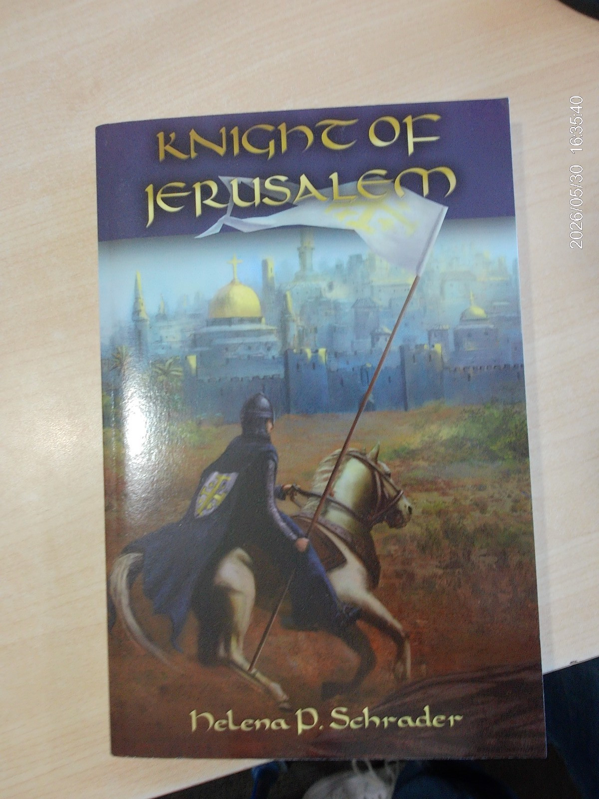 Knight of Jerusalem: A Biographical Novel of Balian D’Ibelin by Helena Schrader