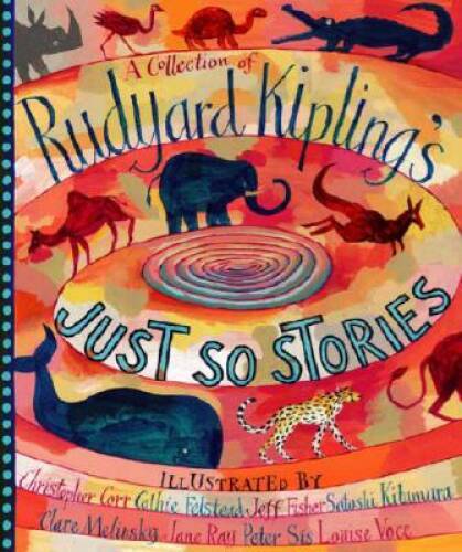 A Collection of Rudyard Kipling’s Just So Stories – Hardcover – ACCEPTABLE