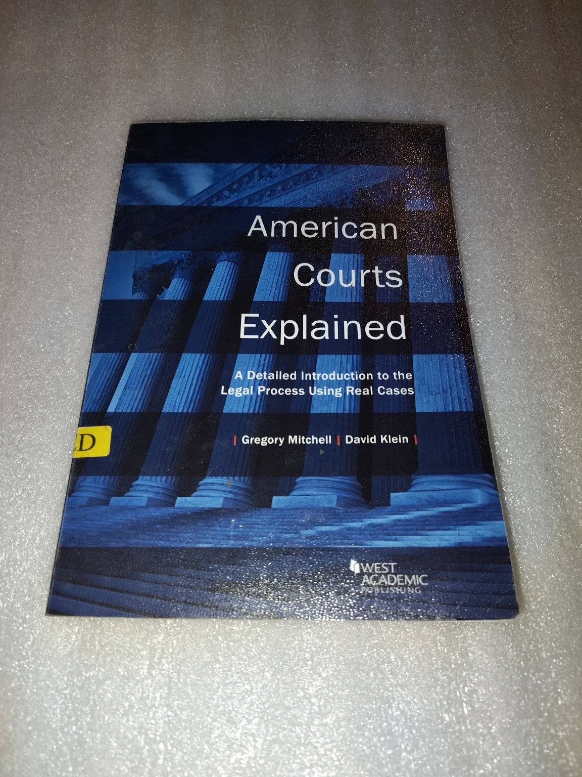 American Courts Explained Mitchell Klein 2016 Legal Process West Academic Law