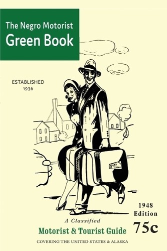 Victor H Green The Negro Motorist Green-Book (Paperback)