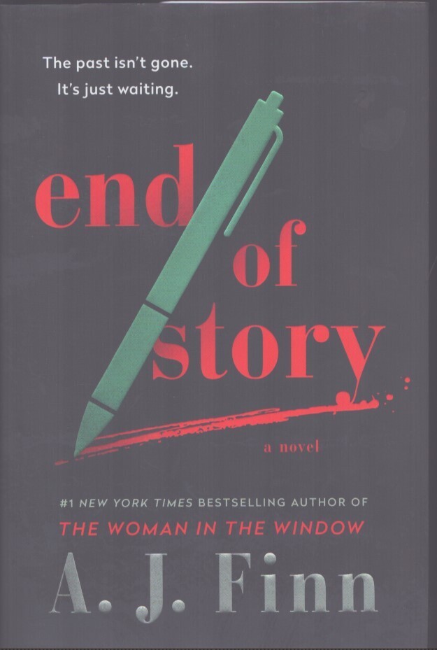 End of Story: A Novel by A.J. Finn 1st Ed. As New / As New! Murder Mystery!