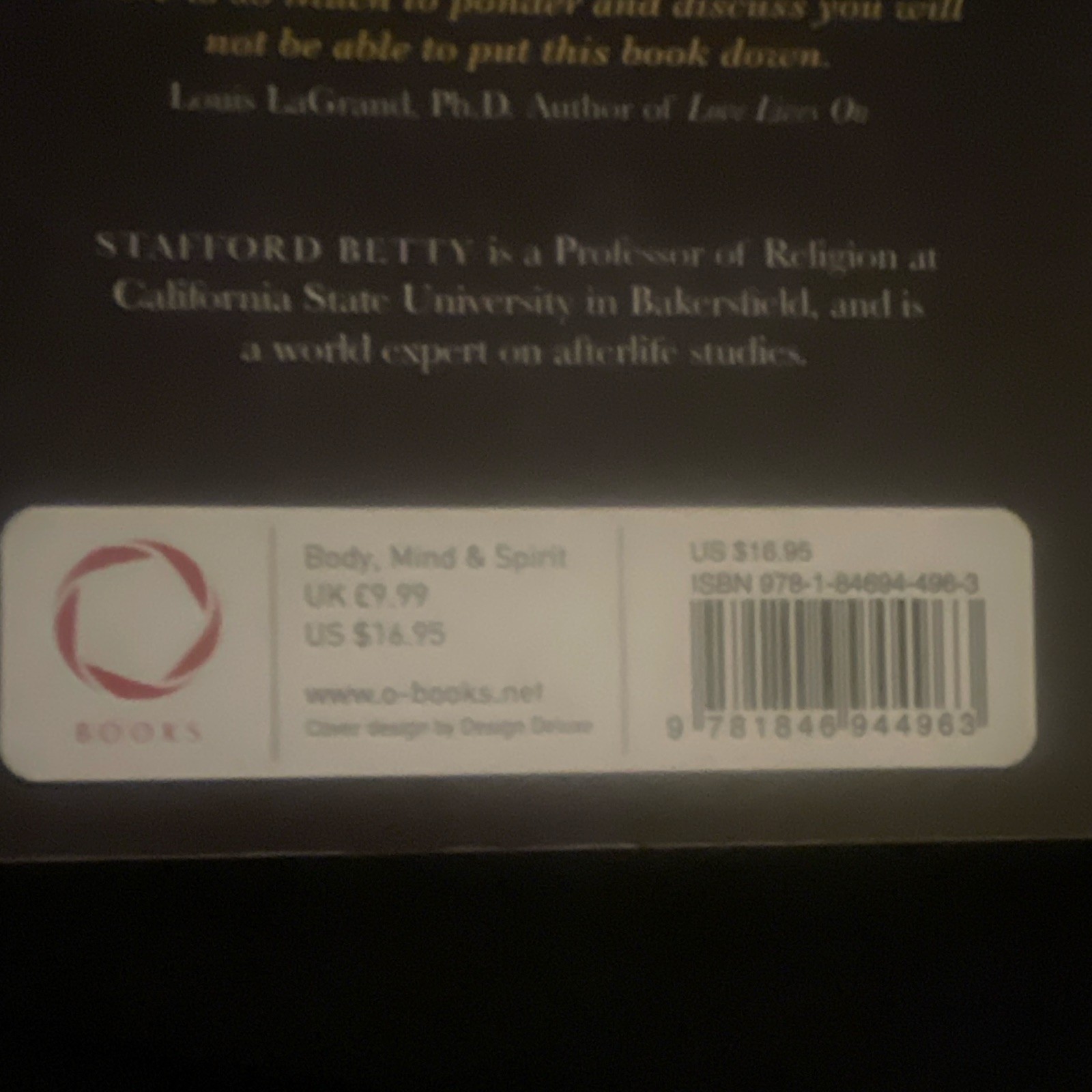 The Afterlife Unveiled: What the Dead Are Telling Us by Stafford Betty PB