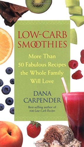 Low Carb Smoothies, Carpender, Dana