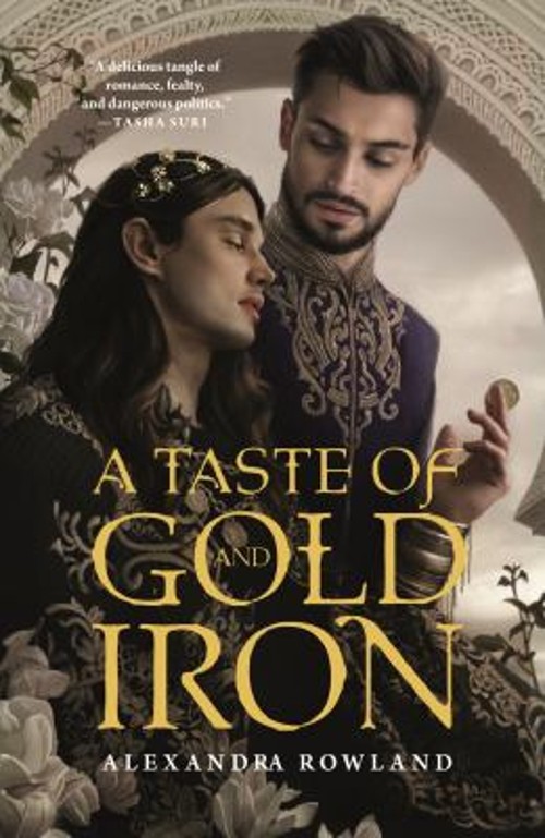 A Taste of Gold and Iron Hardcover Alexandra Rowland