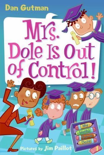 My Weird School Daze #1: Mrs. Dole Is Out – 9780061346071, paperback, Dan Gutman