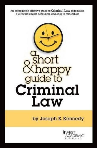 A Short & Happy Guide to Criminal Law