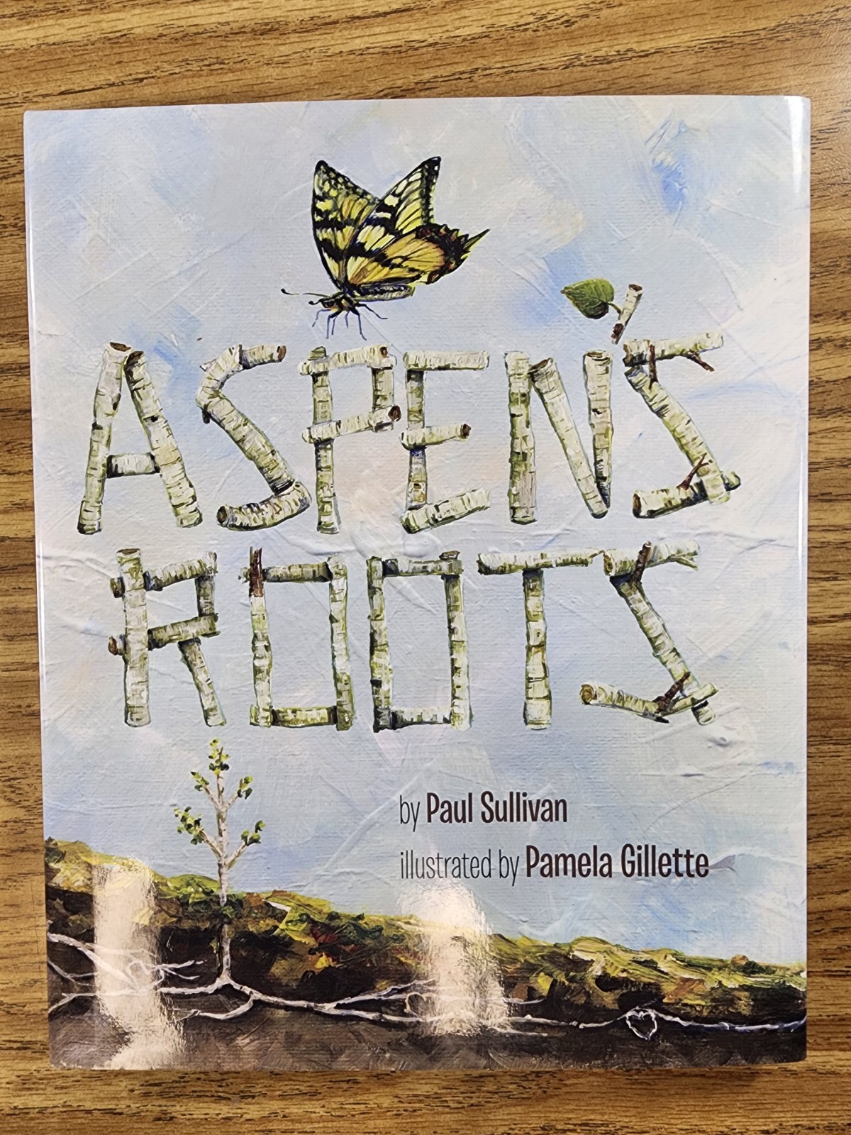 Aspen’s Roots, “SIGNED” by Paul Sullivan and Pamela Gillette, Hardcover