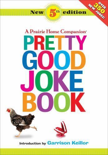 Pretty Good Joke Book: A Prairie Home Companion – 1598879111, paperback